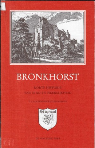 005-C-749 Bronkhorst - Korte historie van stad en heerlijkheid